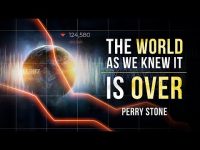 The World As We Knew it – Is Over | Perry Stone