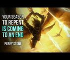 Your Season to Repent – Coming to an End | Perry Stone
