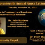17th Annual Azusa Lecture and Spirit of Azusa Award