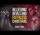 Believing Devils and Faithless Christians | Perry Stone