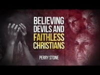 Believing Devils and Faithless Christians | Perry Stone