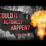 Could It Actually Happen? | Perry Stone