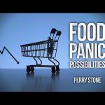 Food Panic Possibilities | Perry Stone