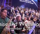 Praise and Worship – November 6, 2022