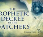 The Prophetic Decree of the Watchers | Episode #1155 | Perry Stone
