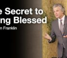 The Secret to Being Blessed | Jentezen Franklin