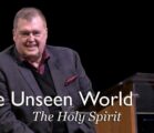 The Unseen World – The Holy Spirit