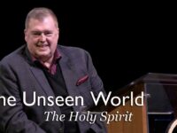 The Unseen World – The Holy Spirit