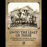 Unto the Least of These: A History of Church of God Benevolence Ministries
