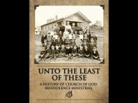 Unto the Least of These: A History of Church of God Benevolence Ministries
