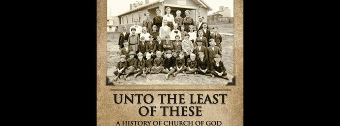 Unto the Least of These: A History of Church of God Benevolence Ministries