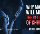 Why Many Will Miss the Return of Christ | Episode #1153 | Perry Stone