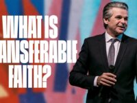 What is Transferable Faith | Jentezen Franklin