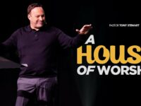 A House of Worship | Home For The Holidays | Pastor Tony Stewart