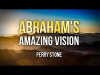 Abraham’s Amazing Vision | Perry Stone