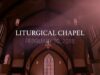 Chapel February 20, 2018 | Liturgical Chapel