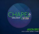 Chapel February 22, 2018 | Jason Browning