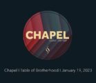 Chapel I Table of Brotherhood I January 19, 2023
