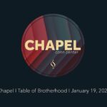 Chapel I Table of Brotherhood I January 19, 2023