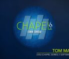 Chapel with Tom Madden