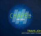 Chapel with Travis Johnson, November 7, 2017