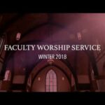 Faculty Worship Service – Winter 2018