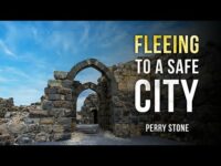 Fleeing to a Safe City | Perry Stone