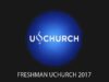 Freshman UChurch, August 20, 2017