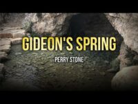 Gideon’s Spring | Perry Stone