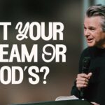 Is It Your Dream Or God’s? | Jentezen Franklin