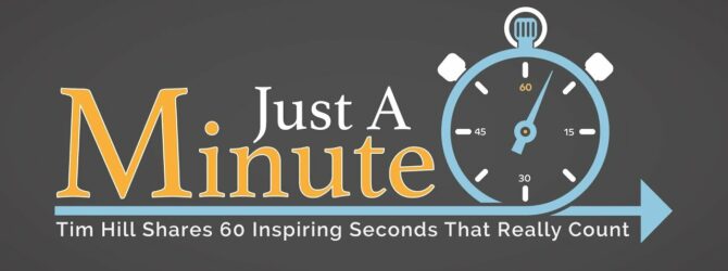Just a Minute with Dr. Tim Hill – Bless God and Live