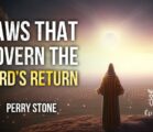 Laws that Govern the Lord’s Return | Episode #1161 | Perry Stone