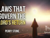 Laws that Govern the Lord’s Return | Episode #1161 | Perry Stone