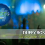Lee University Chapel // Duffy Robbins // March 23, 2017