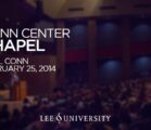 Lee University Chapel – February 25, 2014
