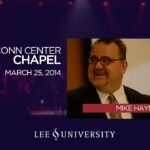 Lee University Chapel – March 25, 2014