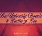 Lee University Chorale & Ladies of Lee Concert – November 4, 2014