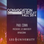 Lee University Convocation Fall 2014 – Dr. Paul Conn