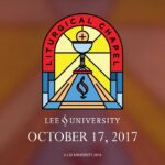 Liturgical Chapel, October 17, 2017