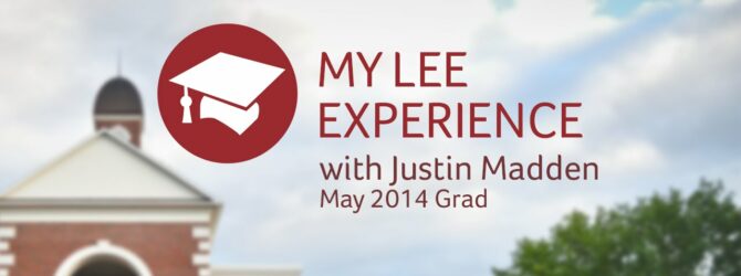 My Lee University Experience – Justin Madden