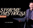 People of Presence | As For Me And My House | Pastor Tony Stewart
