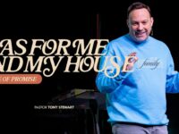 People of Promise | As For Me and My House | Pastor Tony Stewart