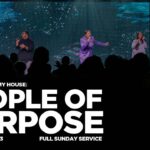 People of Purpose | As For Me And My House | Full Sunday Service