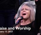 Praise and Worship – January 15, 2023