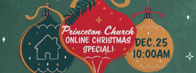 Princeton Church Online Christmas Special!