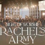Rachel’s Army Night Prayer & Worship | Jentezen Franklin