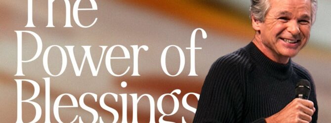 The Power of Blessings | Jentezen Franklin