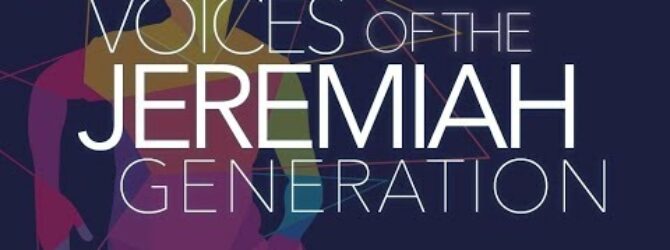 Voices of the Jeremiah Generation – Brad Wilson