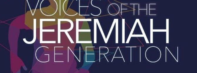 Voices of the Jeremiah Generation – Anthony Braswell