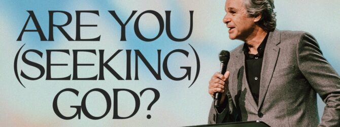 Are You Seeking God? | Jentezen Franklin